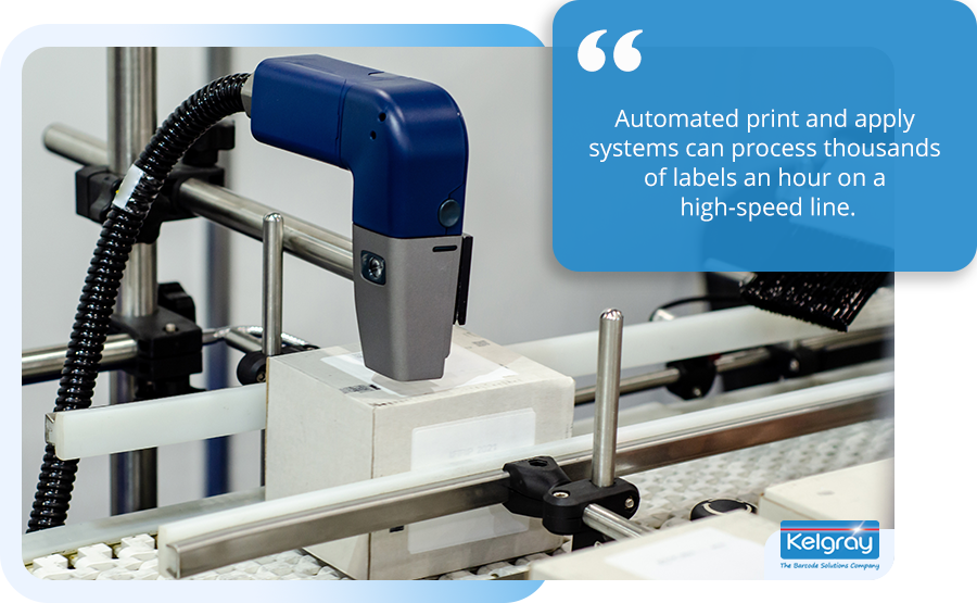 Automated print and apply systems can process thousands of labels an hour on a high-speed line